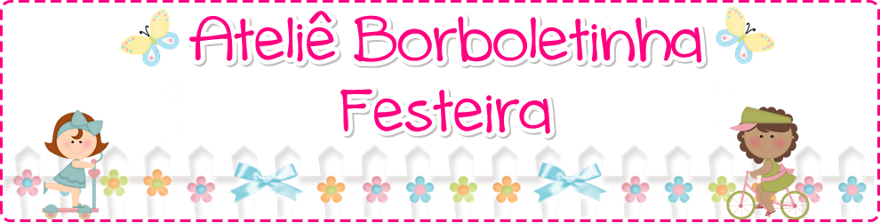 Ateliê Borboletinha Festeira